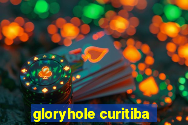 gloryhole curitiba